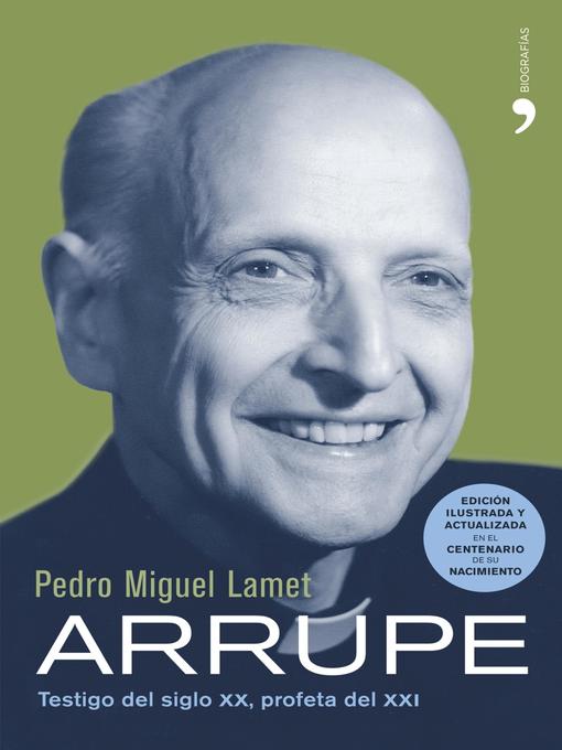Title details for Arrupe by Pedro Miguel Lamet - Available